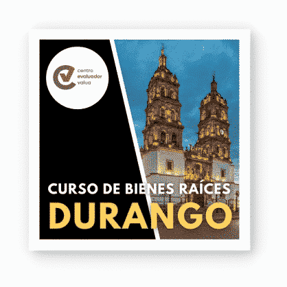 Curso de Bienes Raíces en Durango Victoria de Durango | DUR