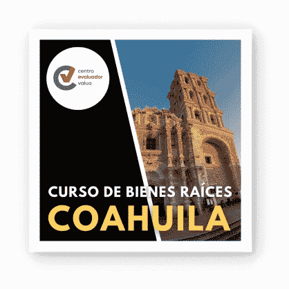 Curso de Bienes Raíces en Coahuila Saltillo | COA