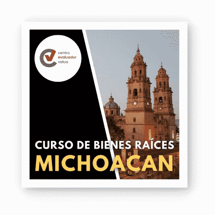 Cursos de bienes raíces en Michoacán Morelia